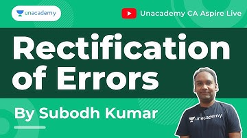 Rectification of Errors- Part 2 | CA Foundation Accounts | By Subodh Kumar | Unacademy