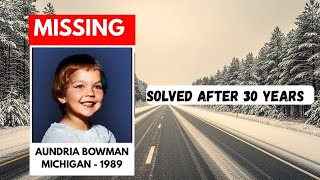 SOLVED: Michigan Cold Case | Aundria Bowman | Missing Girl Found Dead After 30 Years (1989–2019)