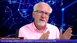 AI on the Edge LESSON 34 SUPPLEMENT: Simple Improvement to FPS