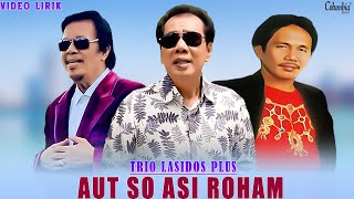 Trio Lasidos Plus - Aut So Asi Roham (Video Lirik Lagu Rohani Batak Menyejukkan Hati)