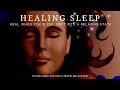 ❈ HEALING SLEEP ❈ | Drift into Relaxing Calm, Soft Sleeping Music | Heal While You Sleep