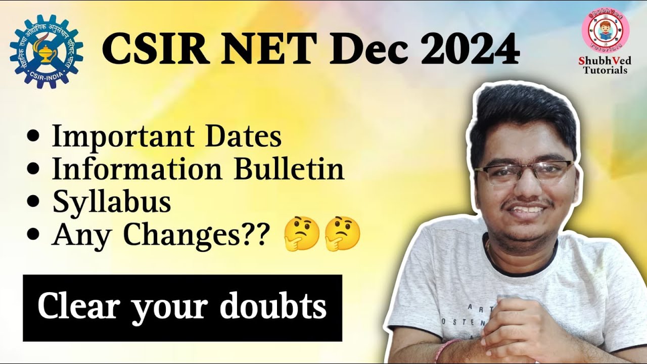 Joint CSIR UGC NET Dec 2024 | Application starts | Information bulletin | Syllabus | Any changes??