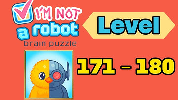I am not a robot brain test level 171 - 180 solution walkthrough 