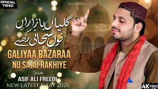 Galiyan Bazzar Sajai Rakhiay//New Millad Naat 2026 #  video # Asif Ali Freedi