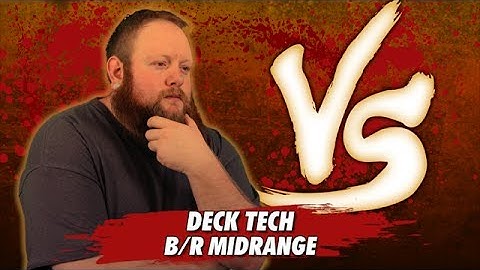 Versus Series - Deck Tech: B/R Midrange with Chris VanMeter