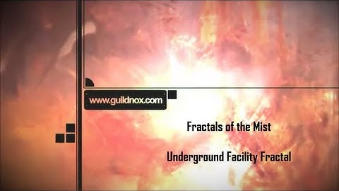 Fractals of the Mist - Underground Facility Fractal - Quick Guide