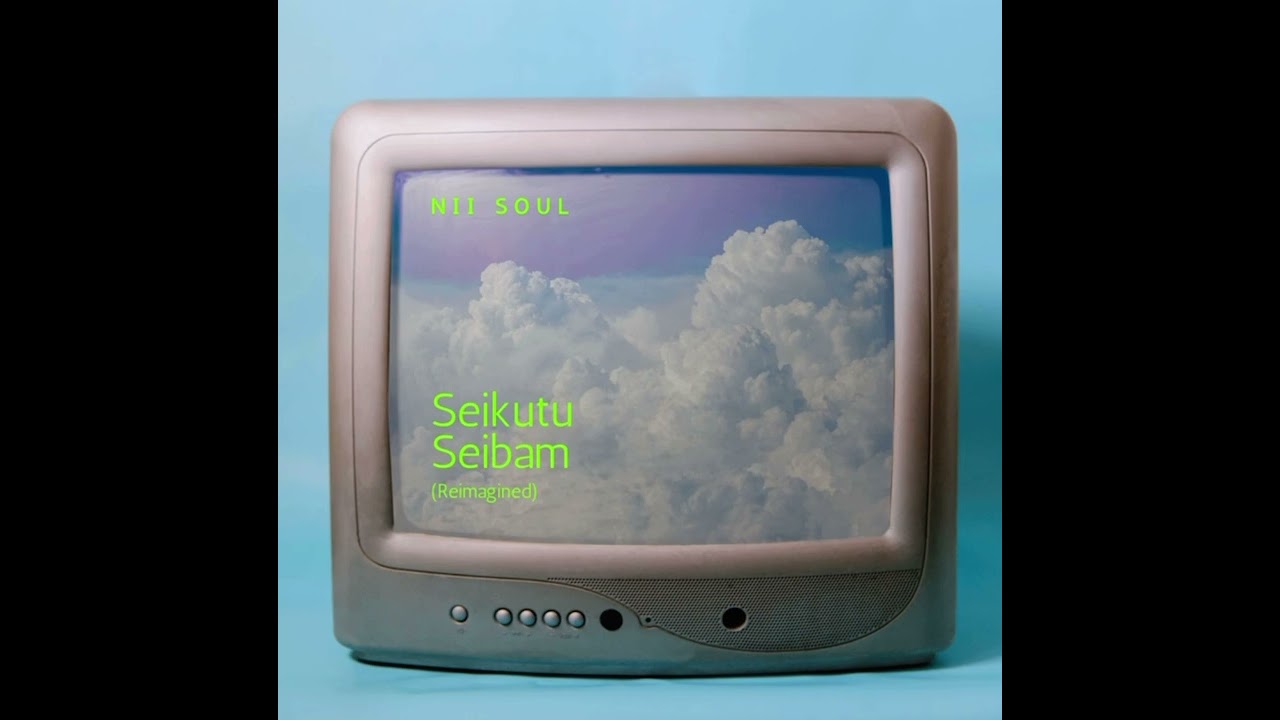 Nii Soul-Seikutu Seibam (Reimagined) 
