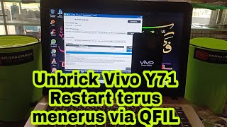 Cara flash Vivo Y71 Via QFIL ( UNBRICK ) Restar terus menerus