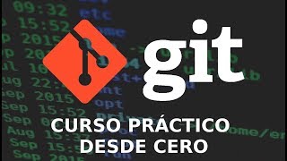 Git y Github | Curso Práctico de Git y Github Desde Cero