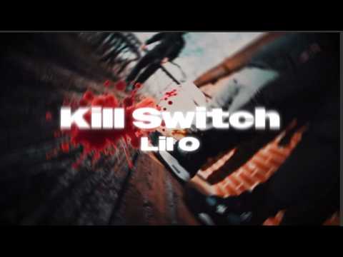 LIL O KILL SWITCH