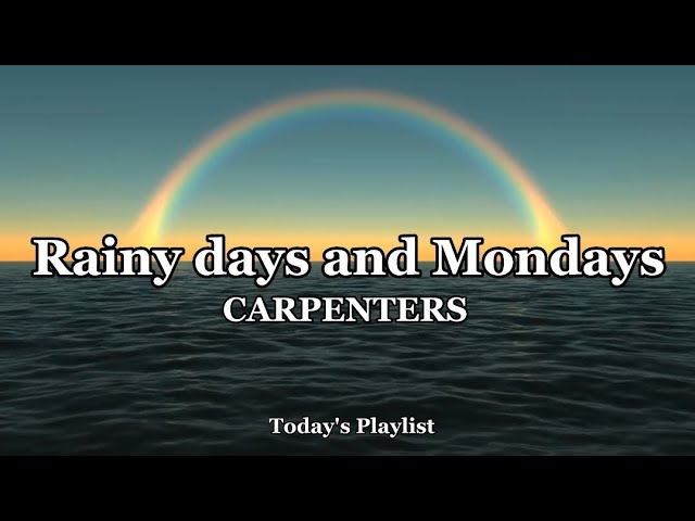 Rainy Days And Mondays - song and lyrics by Carpenters