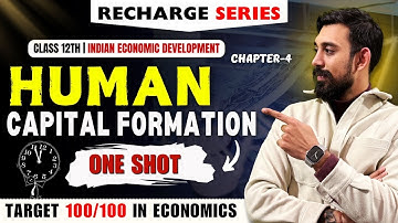 Recharge Chapter 4 | Human capital Formation | Indian Eco | Class 12 | Boards 2025