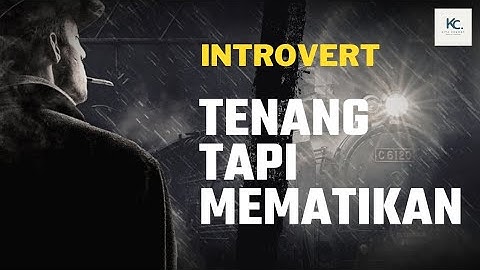 TENANG TAPI MEMATIKAN #psikologi | KITA CERDAS