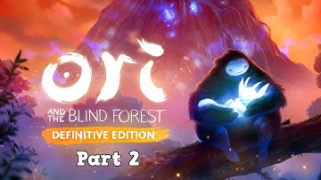 Ori and the Blind Forest Definitive Edition - Playthrough (Hard Mode) - Part 2