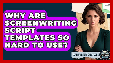 Why Are Screenwriting Script Templates So Hard To Use? - Screenwriter