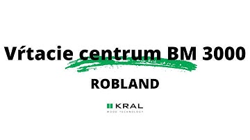 Video CNC vŕtacie centrum ROBLAND BM 3000
