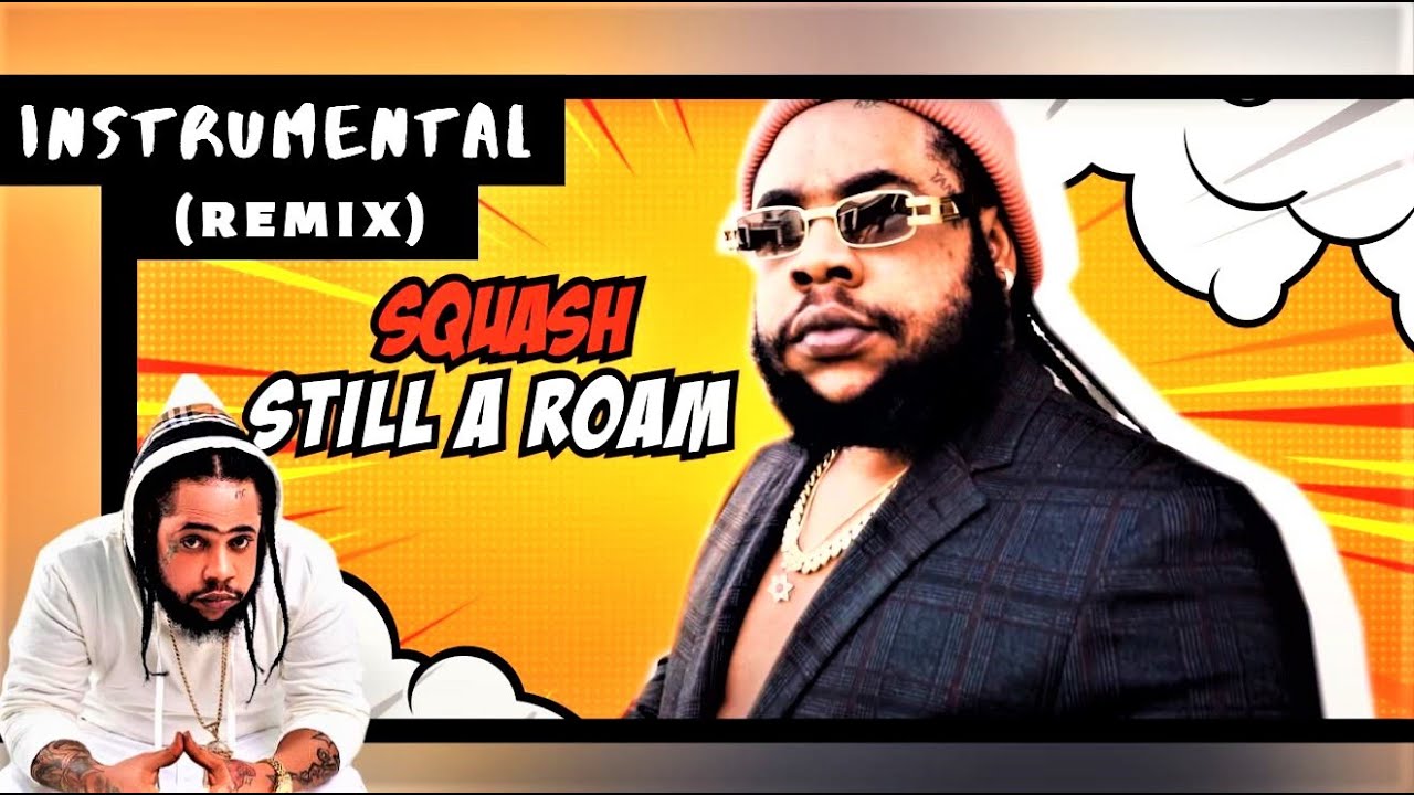Squash - Still a Roam (Instrumental) (Riddim) (Remix) | FREE DANCEHALL RIDDIM INSTRUMENTAL 2020