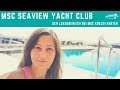 MSC Yacht Club: Luxusbereich auf der MSC Seaview (MSC Seaside) ✅