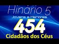 HINO 454 CCB - Cidadão dos Céus - HINÁRIO 5 COM LETRAS