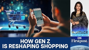 How Gen Z Is Reshaping the Future of Shopping and Retail | Vantage with Palki Sharma | N18G