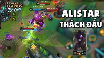 Liên Minh : Tốc Chiến | GẶP NGAY PHẢI BEST BÒ ALISTAR THÁCH ĐẤU | HÚC IQ CỦA ĐỈNH CỦA CHÓP