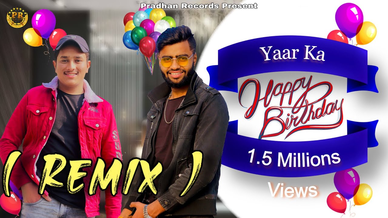 Yaar Ka Happy Birthday Remix Song 2021  Ashu Pradhan  Rohan Loniwala  Abhishek Churiyala