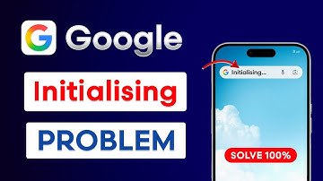 How To Fix Google Initialising Problem | Google Initialising Problem | Google Search Initializing