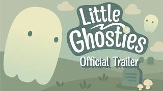 Little Ghosties Demo Trailer 3