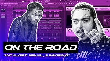 Post Malone – ON THE ROAD [FL Studio Remake] ft. Meek Mill, Lil Baby [FLP]