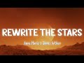 Rewrite the stars  james arthur feat anne marie lyricsvietsub