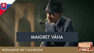 Georges Simenon - Maigret váha (rozhlasová hra / 1988 / slovensky)
