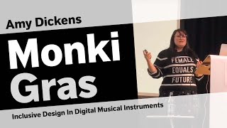 Inclusive Design In Digital Musical Instruments | Amy Dickens | Monki Gras 2019 screenshot 5