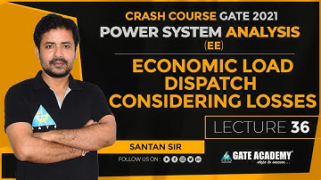 PSA#36 | Economic Load Dispatch Considering Losses | Free Crash Course for GATE 2021 by Santan Sir