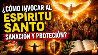 MEDITACIÓN PODEROSA PARA INVOCAR AL ESPÍRITU SANTO SANACIÓN Y PROTECCIÓN