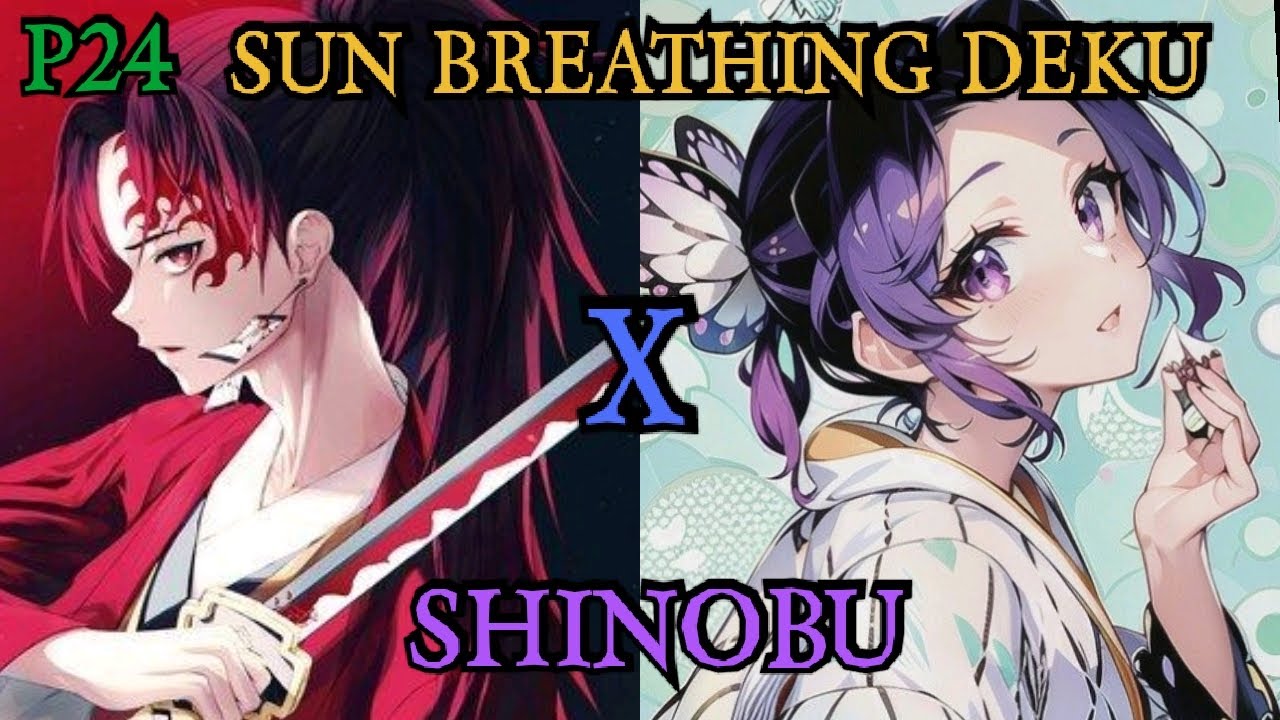 SUN BREATHING DEKU PART 24 (FINALE) -RAGE!? [DEMON SLAYER TEXTING STORY] || IZUKU X SHINOBU