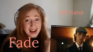 First Time reacting to Jeff Satur Fade