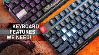 Gaming Keyboards NEED More Of These Cool Features!