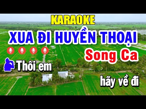 Xua Đi Huyền Thoại Karaoke Song Ca Nhạc Sống 2026 Dễ Hát