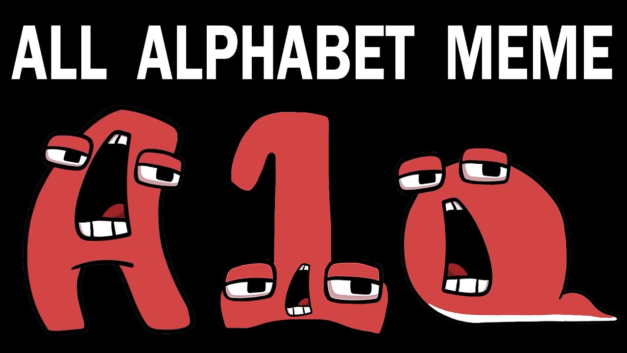 Alphabet lore but meme - Imgflip