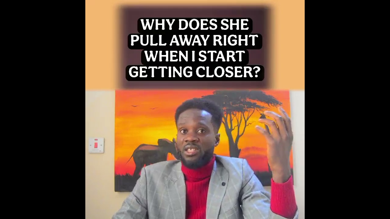 Why Does She Pull Away After I Start Getting Close? | Female Psychology 