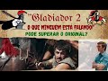 "Gladiador 2: O Que Ninguém Está Falando!"