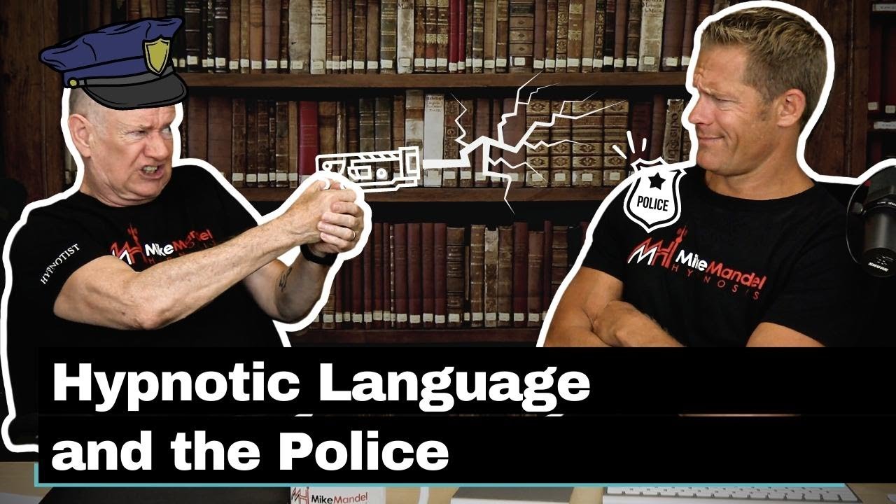 Conversational Hypnosis Hypnotic Language and the Police ("I'm a