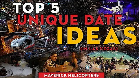 Top 5 Unique Date Ideas in Las Vegas! Romantic, Casual, and Exciting Dates! | Maverick Helicopters