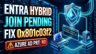 Entra Hybrid Join Pending or Error 0x801c03f2 Fix dsregcmd & PRT Fast
