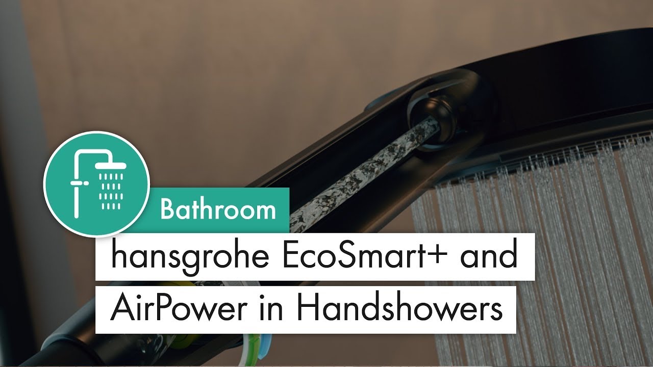 hansgrohe EcoSmart+ and AirPower Technologies in Handshowers