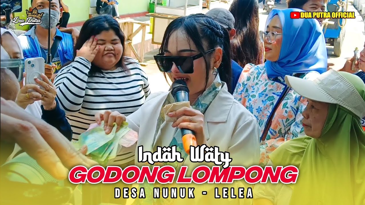 GODONG LOMPONG - VOC. INDAH WATY | DUA PUTRA | DESA NUNUK - LELEA