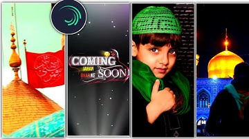 Muharram coming soon status video editing 2022  alight motion app