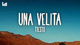 Tiësto - Una Velita (Letra/Lyrics)