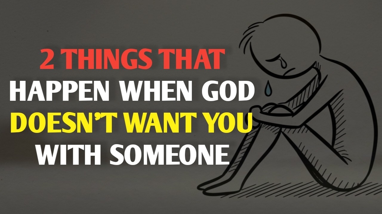 2 вещи, которые происходят, когда Бог не хочет, чтобы вы были с кем-то || Психологические факты