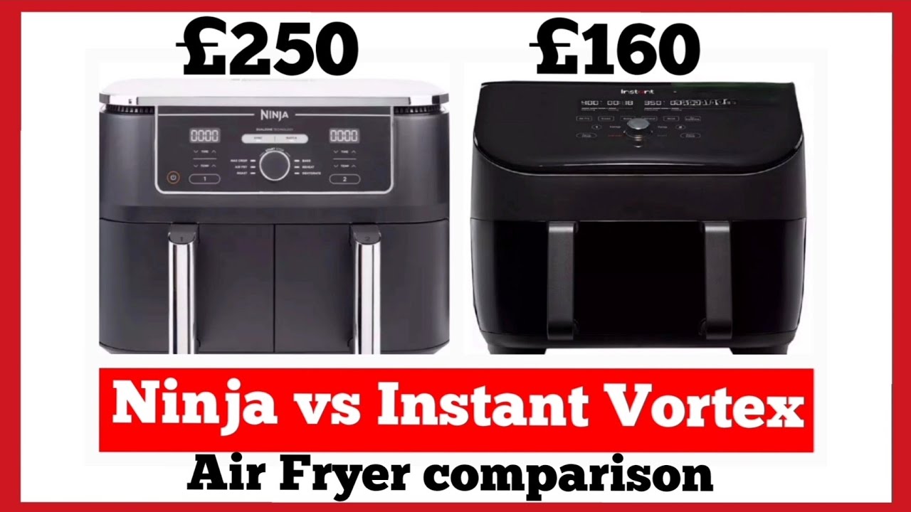 Instant Vortex Plus Dual air fryer vs Ninja Foodi 2 basket air fryer: which air  fryer should you choose?